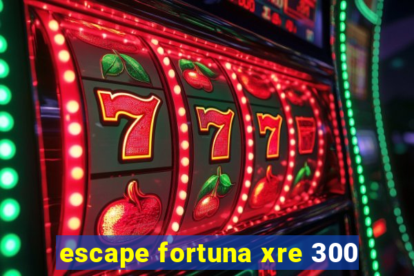 escape fortuna xre 300