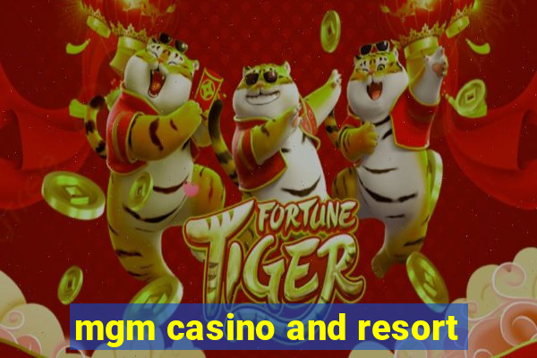 mgm casino and resort