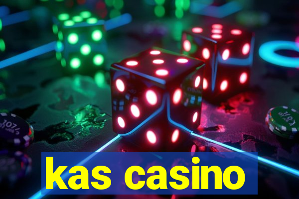 kas casino