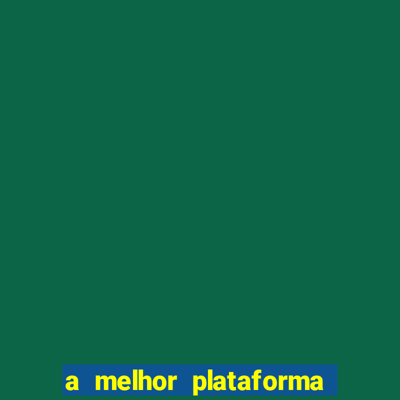 a melhor plataforma de jogos