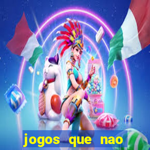 jogos que nao precisa colocar dinheiro