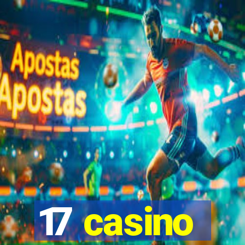 17 casino