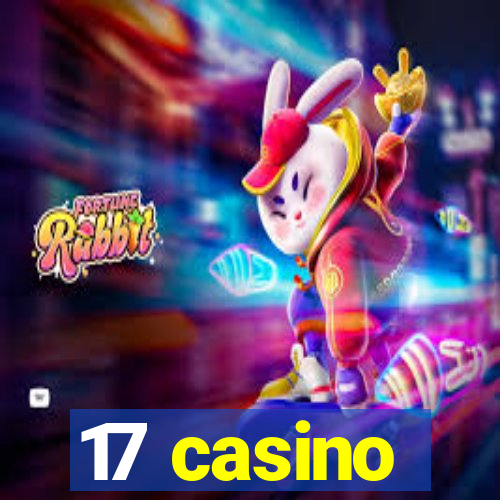 17 casino