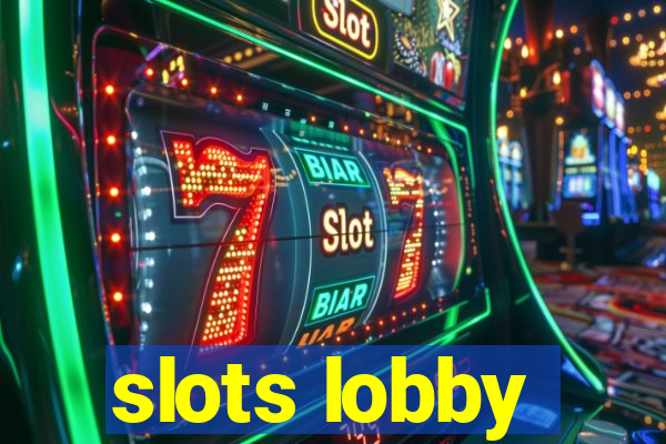 slots lobby