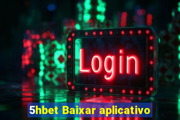 5hbet Baixar aplicativo