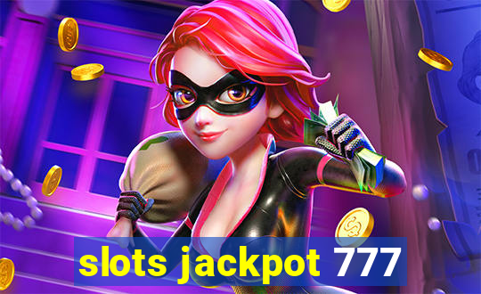 slots jackpot 777