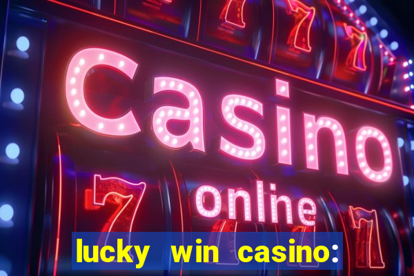 lucky win casino: vegas slots