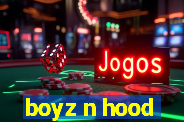 boyz n hood