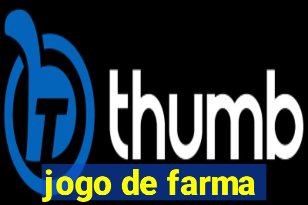 jogo de farma