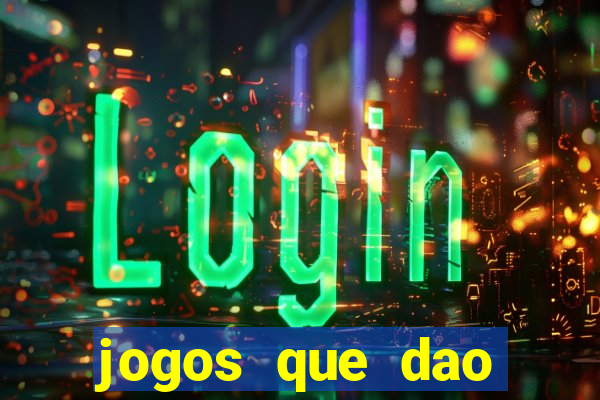 jogos que dao dinheiro online