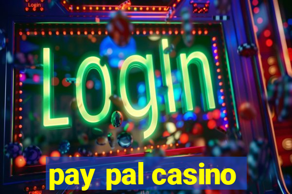 pay pal casino