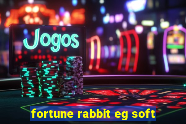 fortune rabbit eg soft