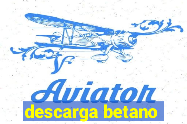 descarga betano