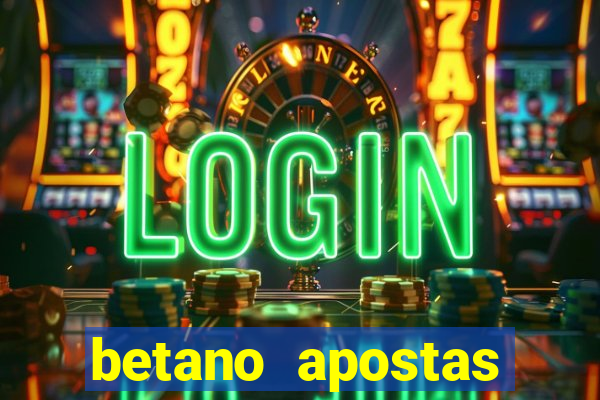 betano apostas esportivas online