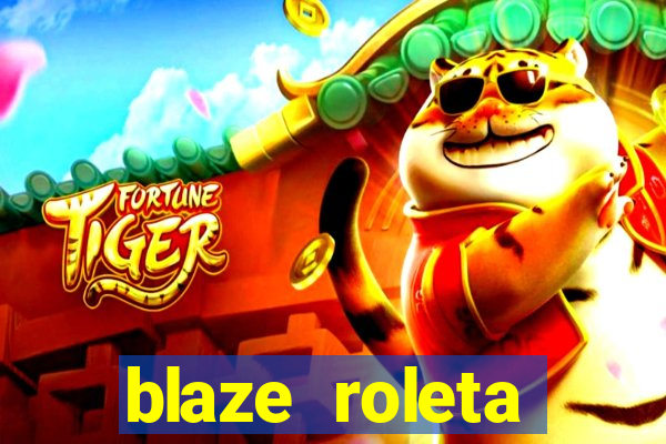 blaze roleta apostas online