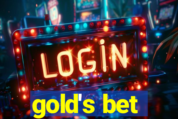 gold's bet