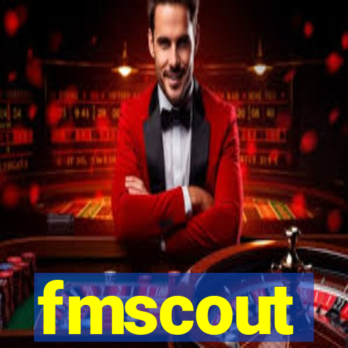 fmscout