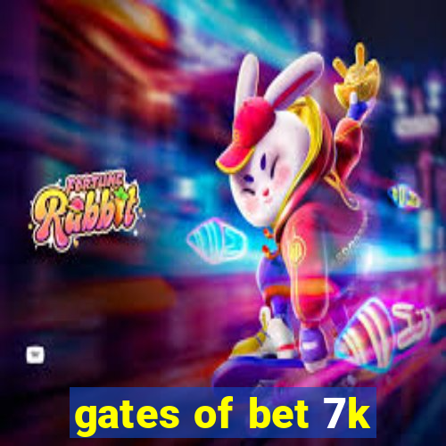 gates of bet 7k