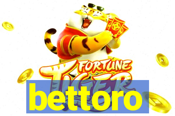 bettoro