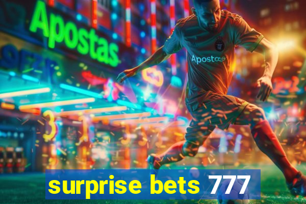 surprise bets 777