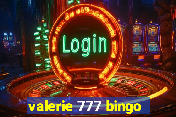 valerie 777 bingo