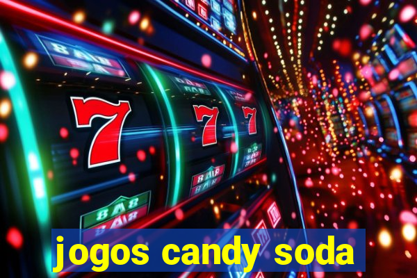 jogos candy soda