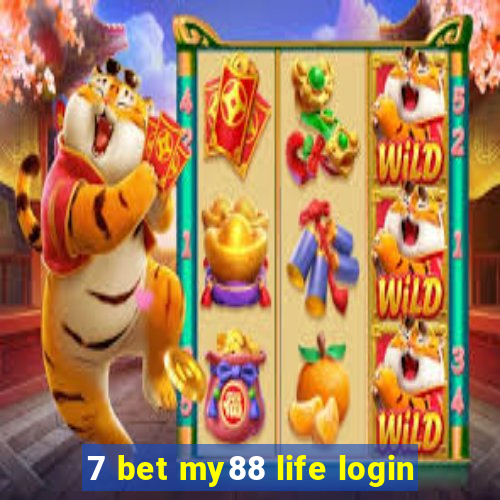 7 bet my88 life login