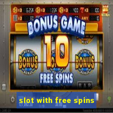 slot with free spins