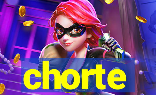 chorte