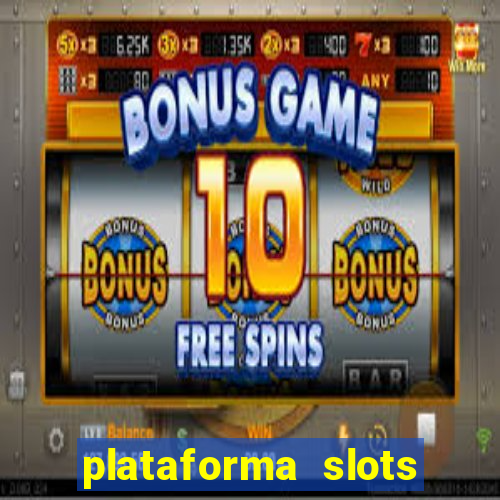 plataforma slots paga mesmo