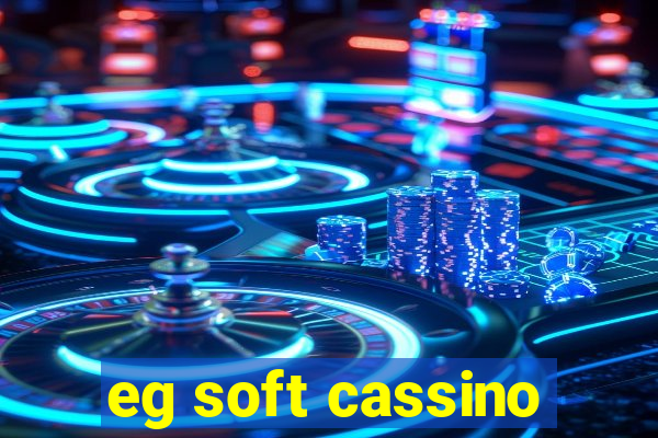 eg soft cassino