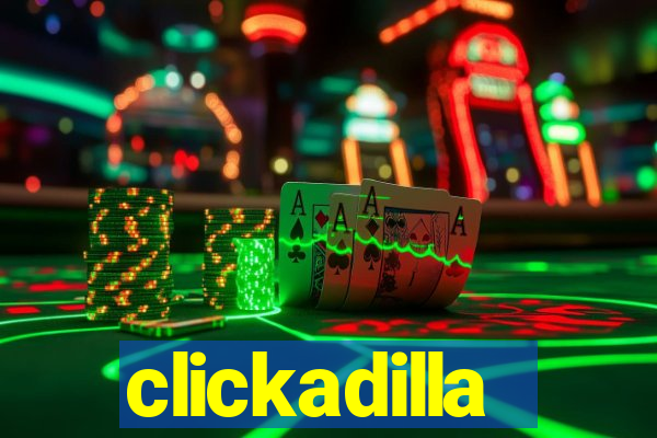 clickadilla