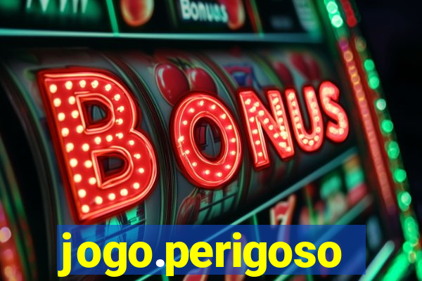 jogo.perigoso