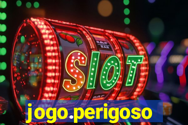 jogo.perigoso