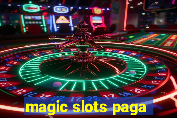 magic slots paga