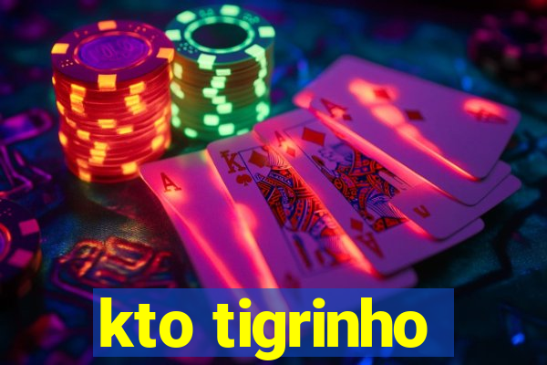 kto tigrinho