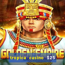 tropica casino $25 no deposit bonus