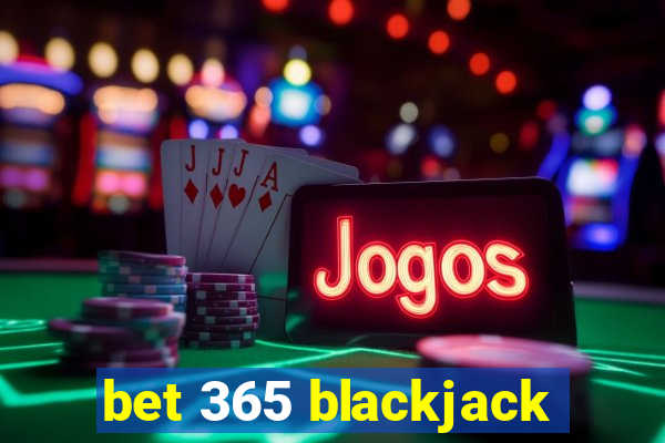 bet 365 blackjack