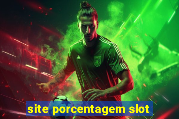 site porcentagem slot