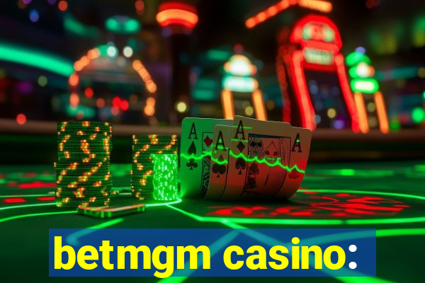 betmgm casino: