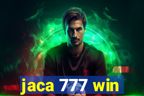 jaca 777 win