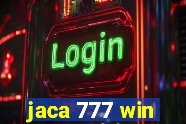 jaca 777 win