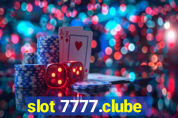 slot 7777.clube