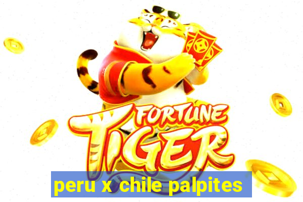 peru x chile palpites