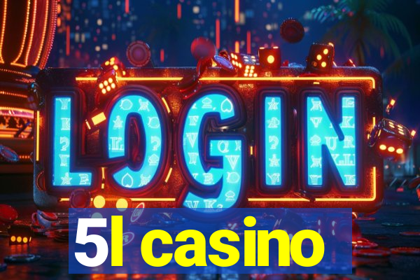 5l casino