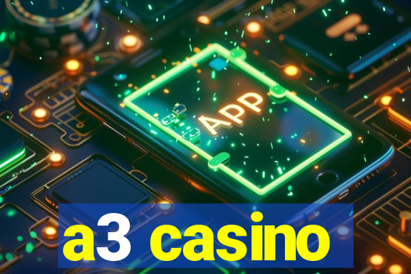 a3 casino