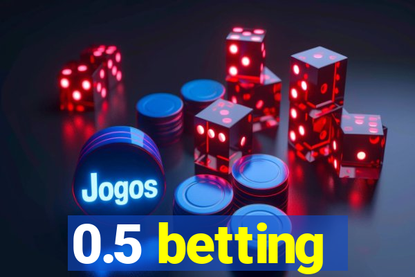 0.5 betting