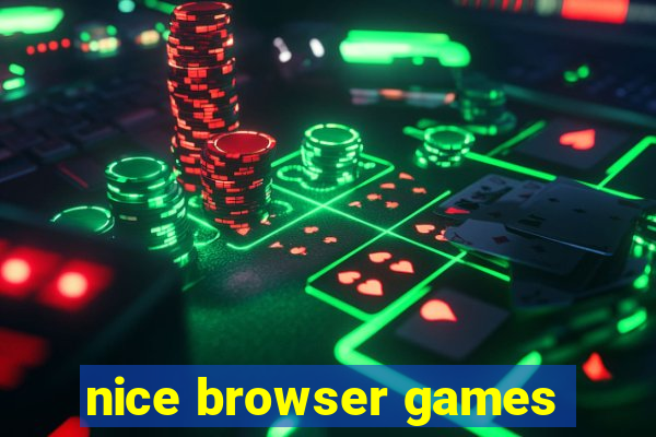 nice browser games