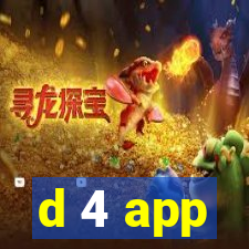 d 4 app