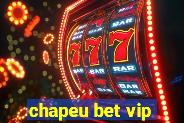 chapeu bet vip